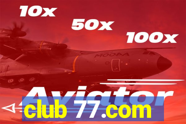 club 77.com